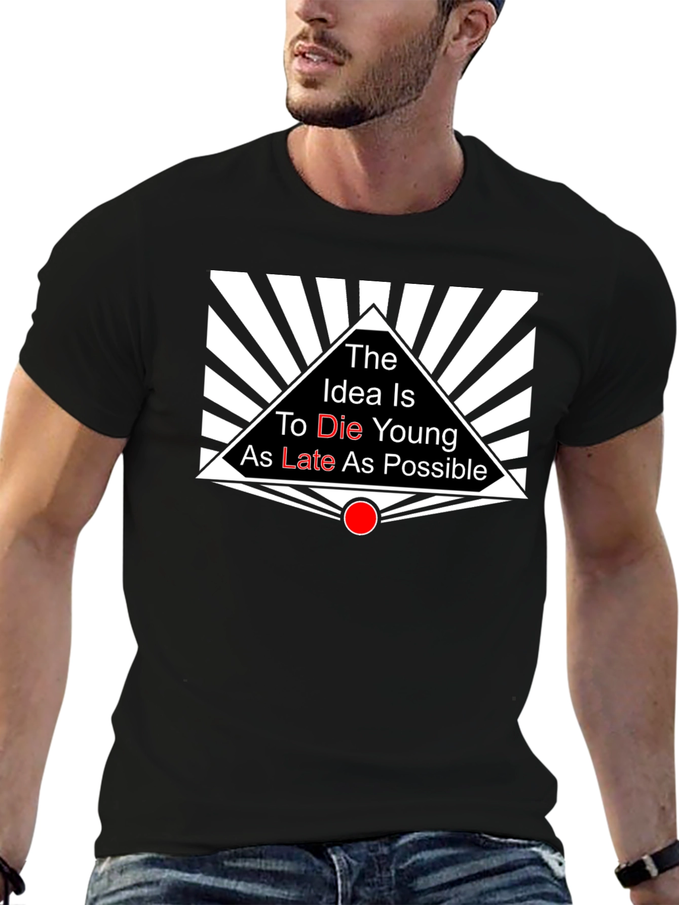 The Idea is to Die Young T-Shirt