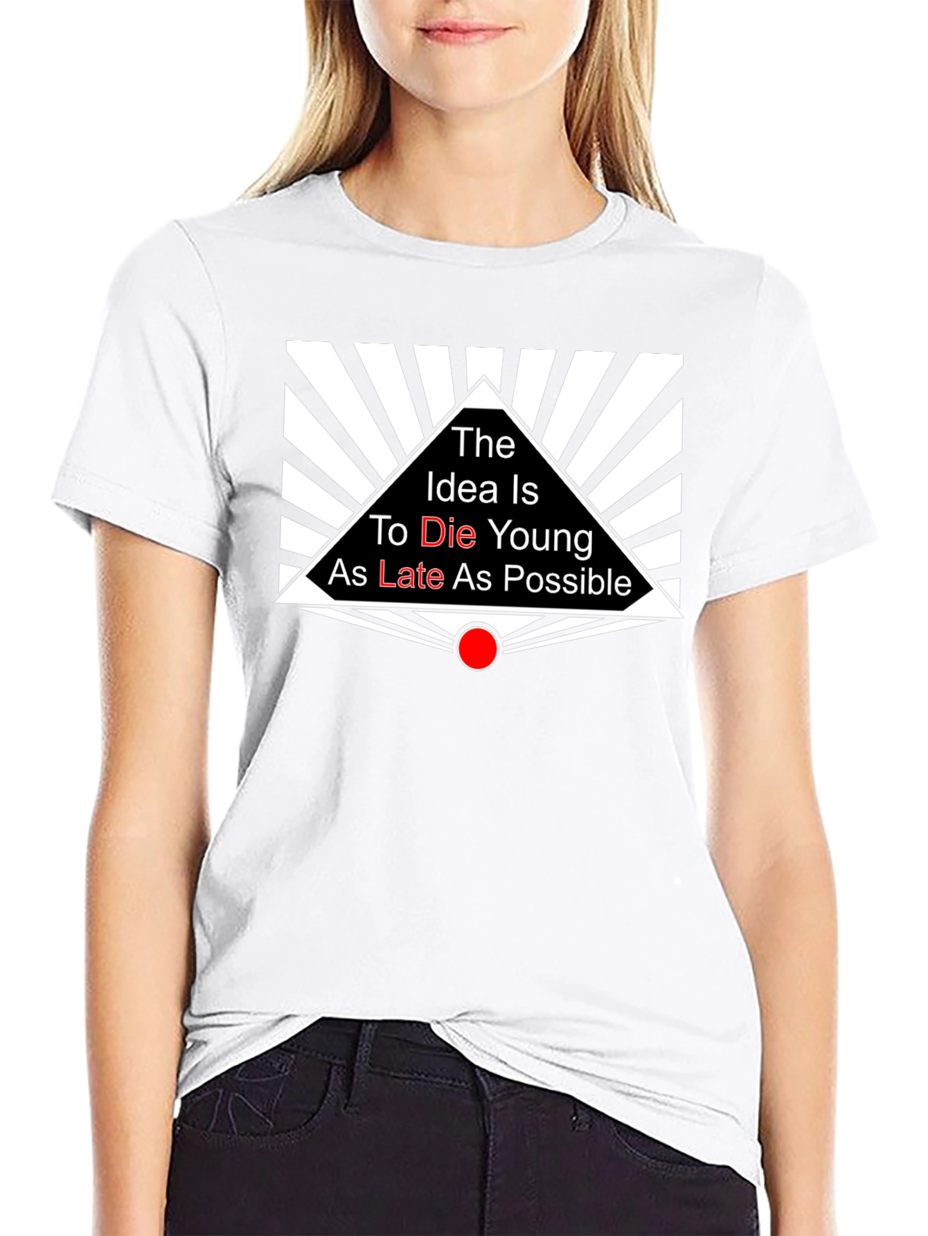 The Idea is to Die Young T-Shirt