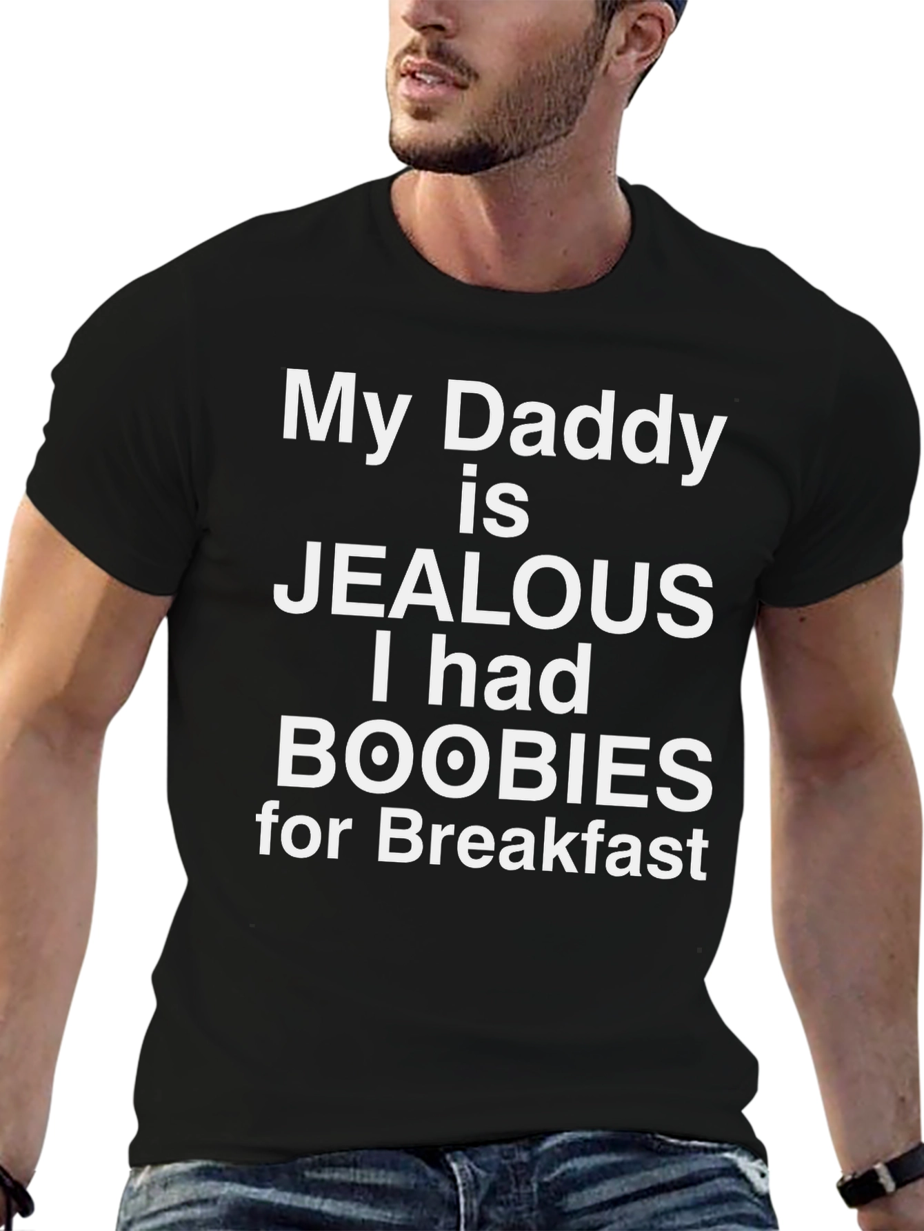 My Daddy is Jealous T-Shirt
