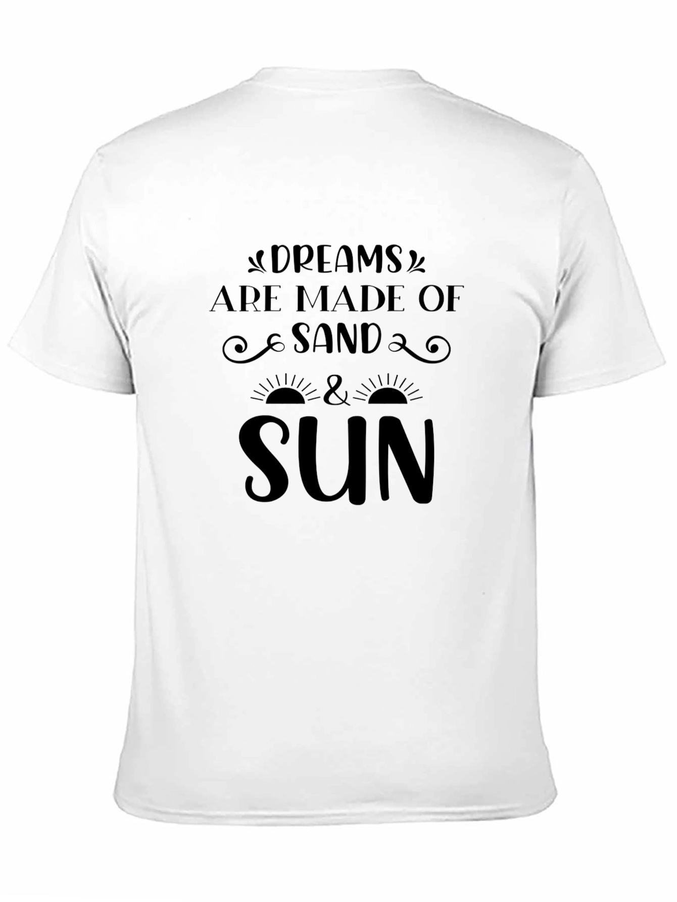 Dreams Are Made of Sand & Sun Graphic T-Shirt