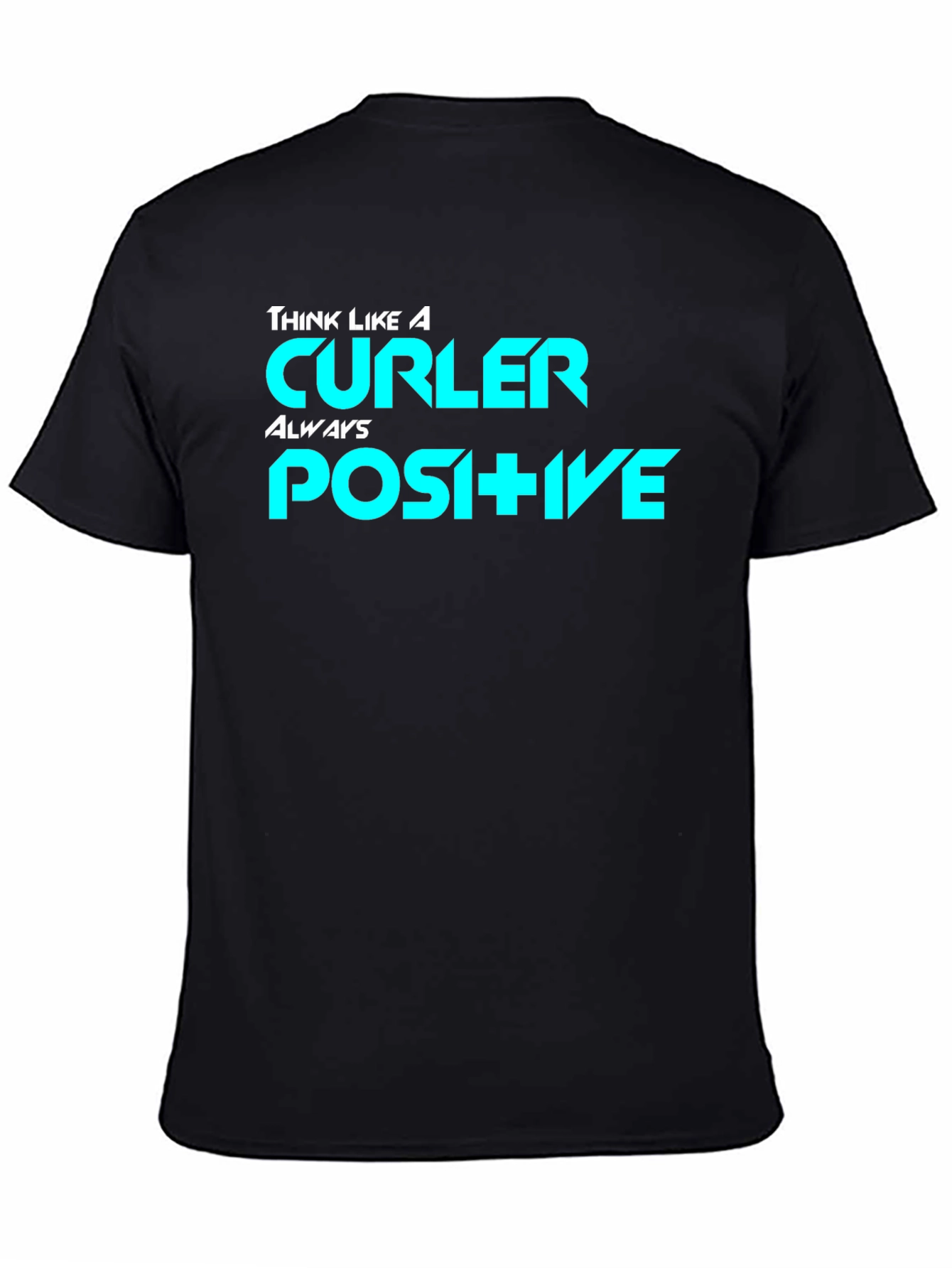Think Like a Curler Positive Black T-Shirt