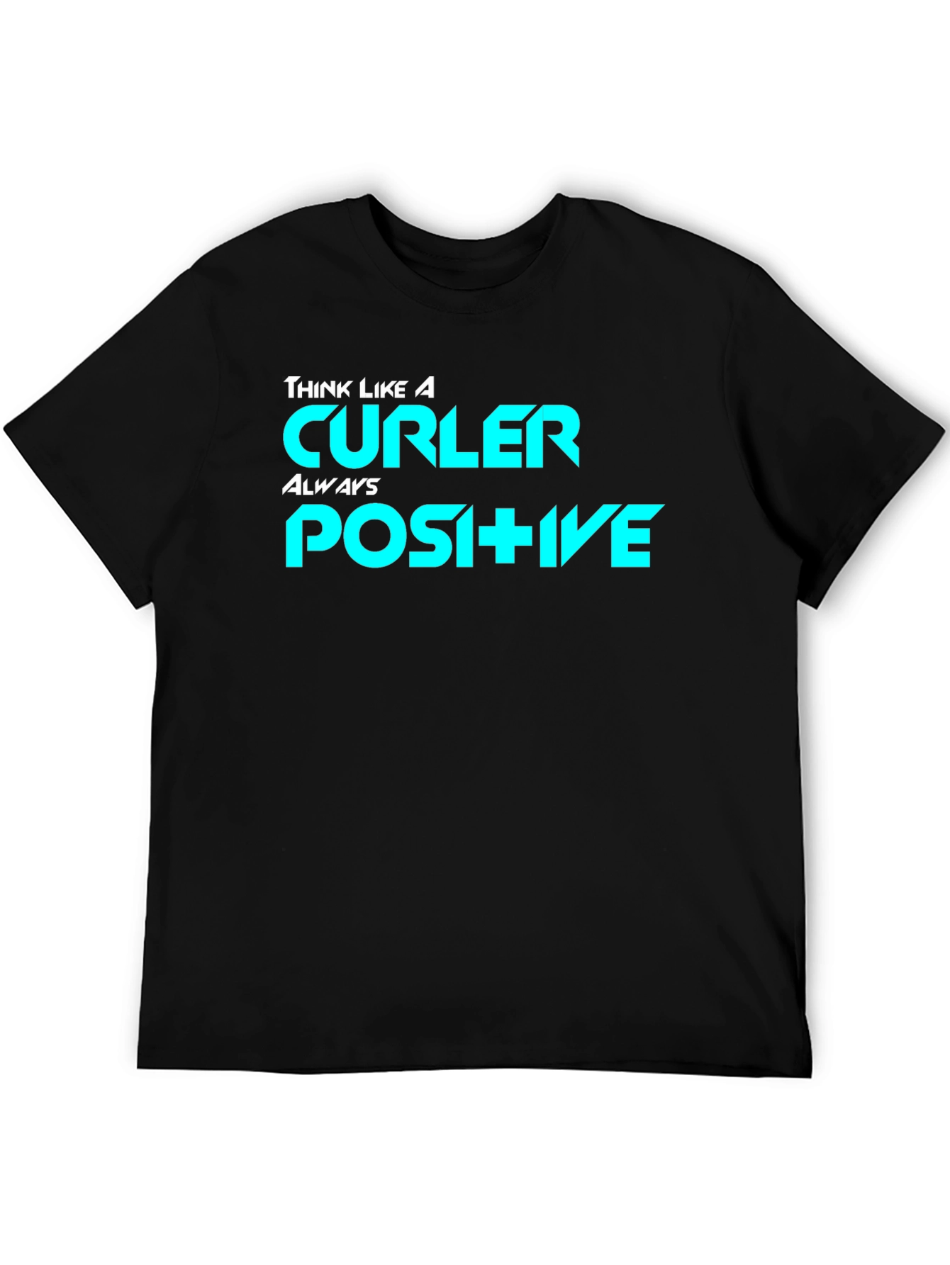 Think Like a Curler Positive Black T-Shirt