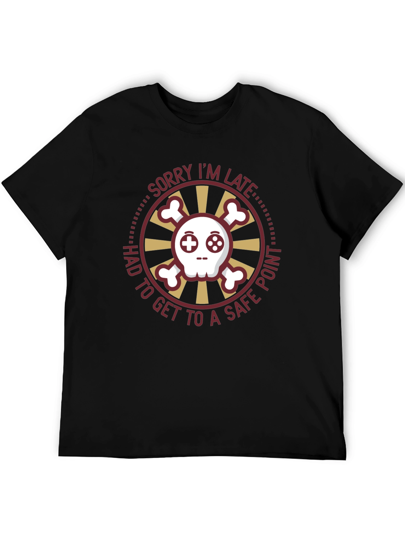Gamers Sorry Im Late T-Shirt