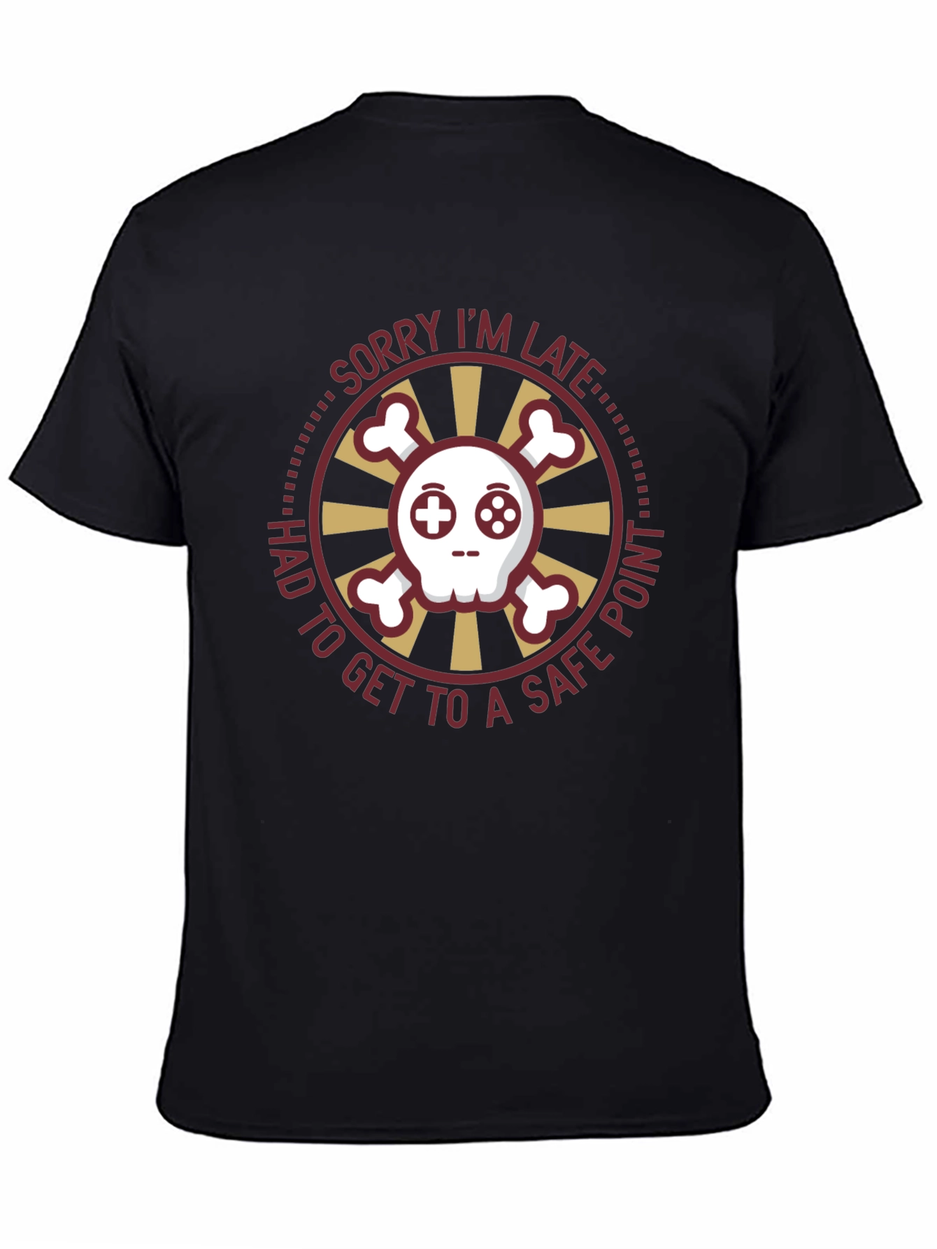 Gamers Sorry Im Late T-Shirt
