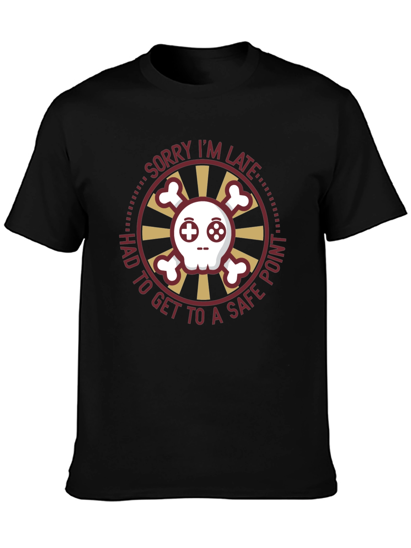 Gamers Sorry Im Late T-Shirt