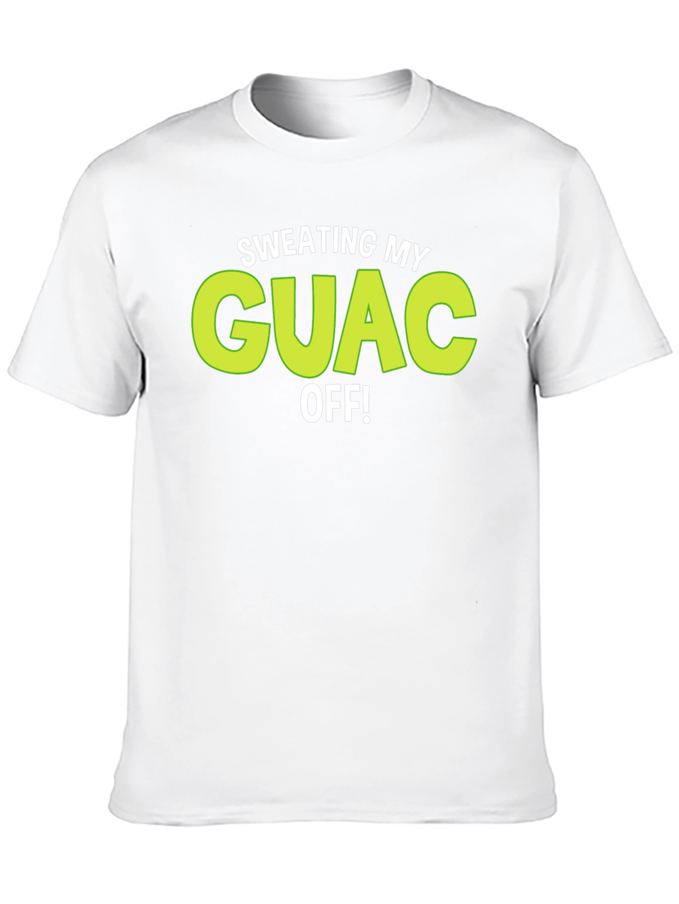 Sweating My Guac Off! Funny Graphic Tee