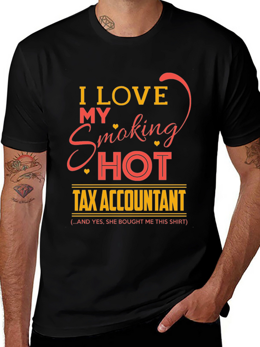 I Love My Smoking Hot Tax Accountant T-Shirt