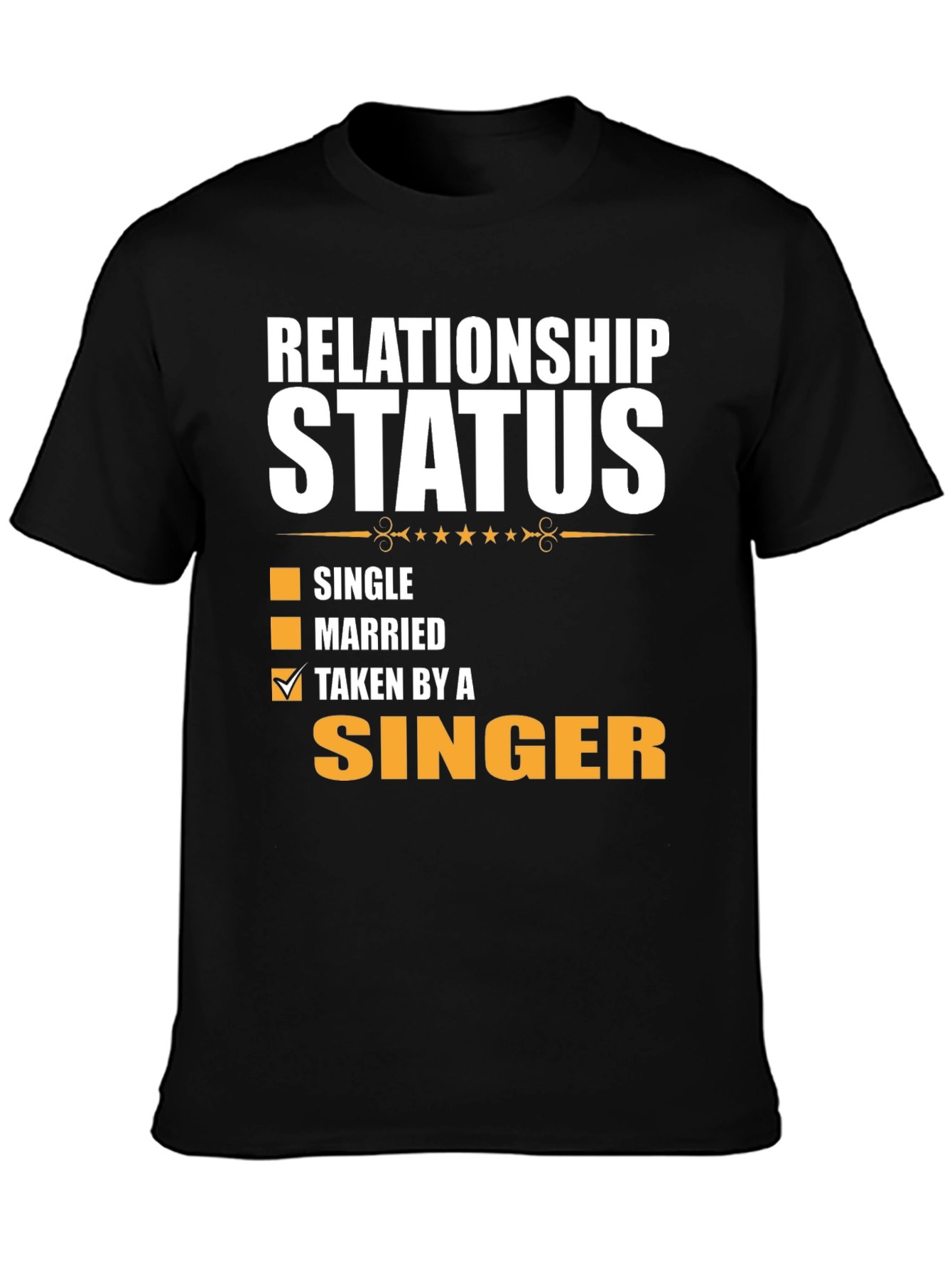 Relationship Status Taken by a Singer Graphic Tee