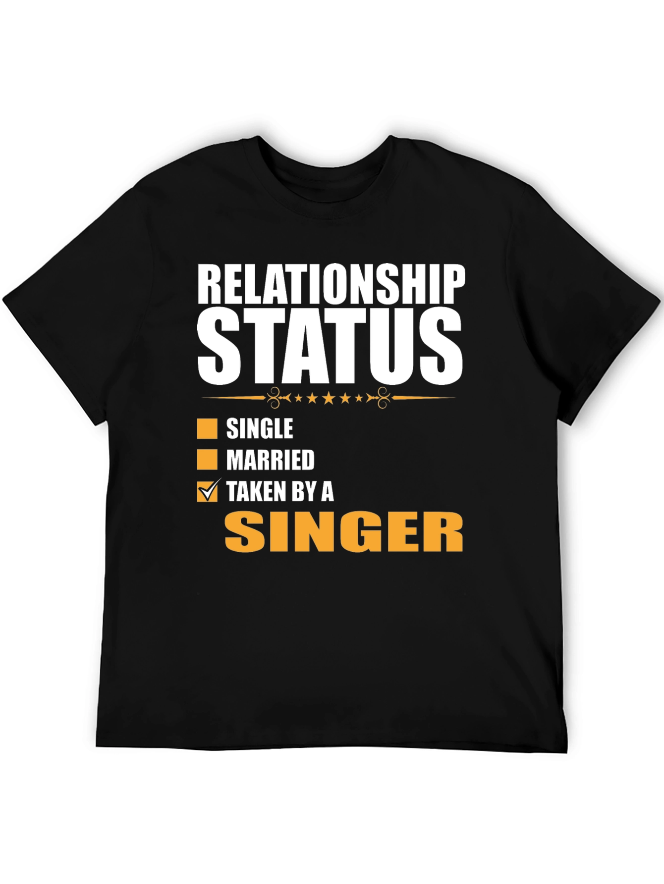 Relationship Status Taken by a Singer Graphic Tee