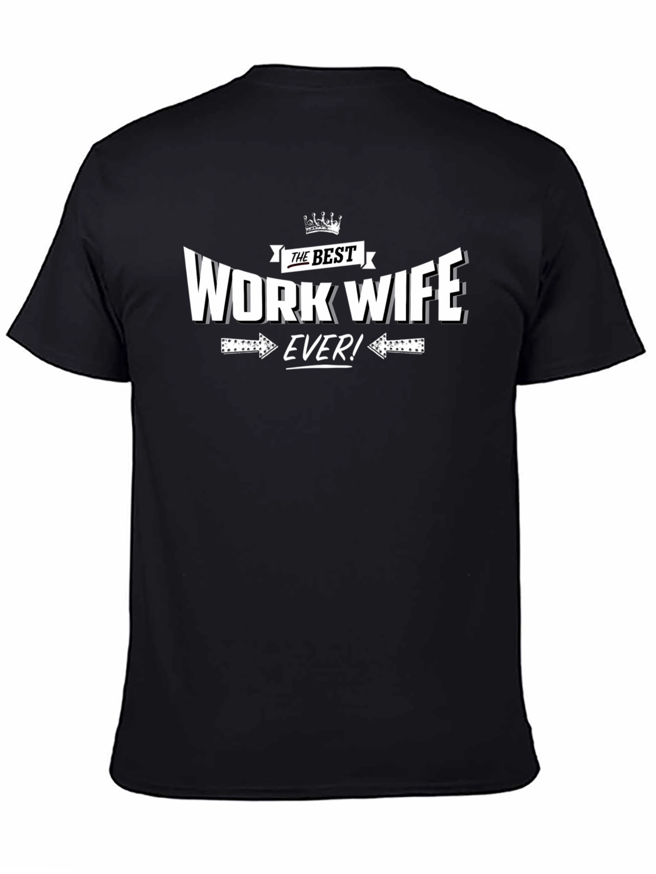 Best Work Wife Ever T-Shirt