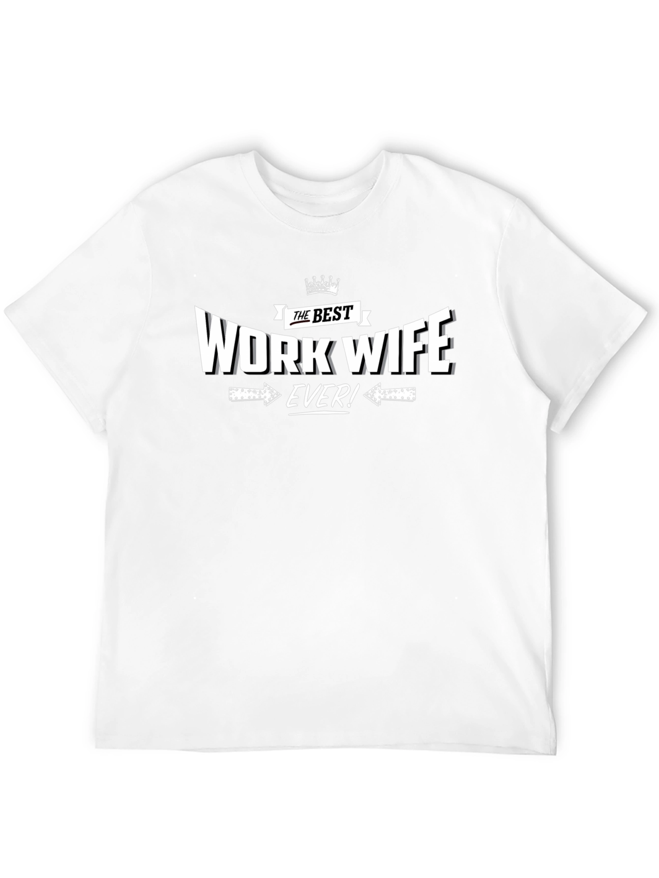 Best Work Wife Ever T-Shirt