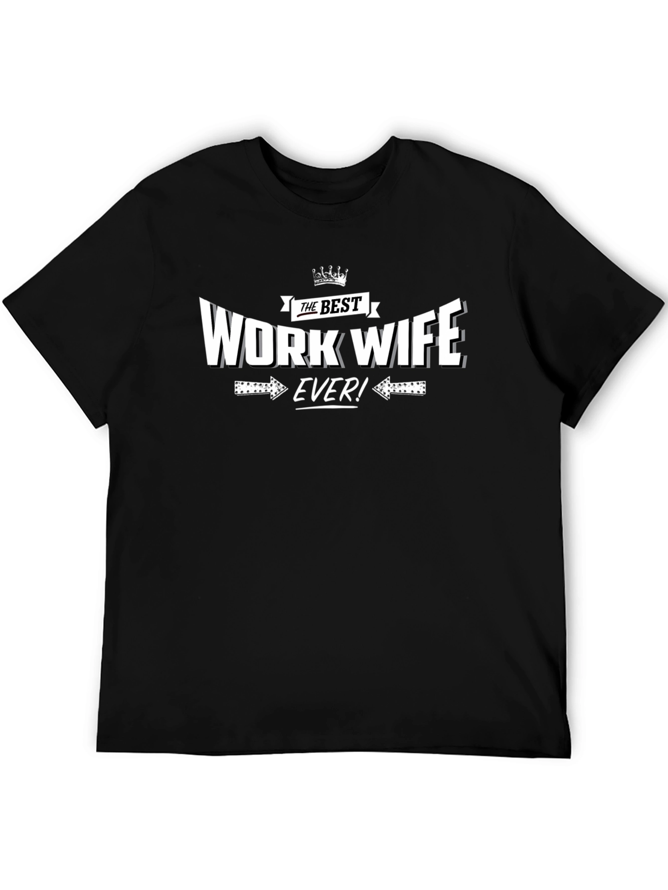 Best Work Wife Ever T-Shirt