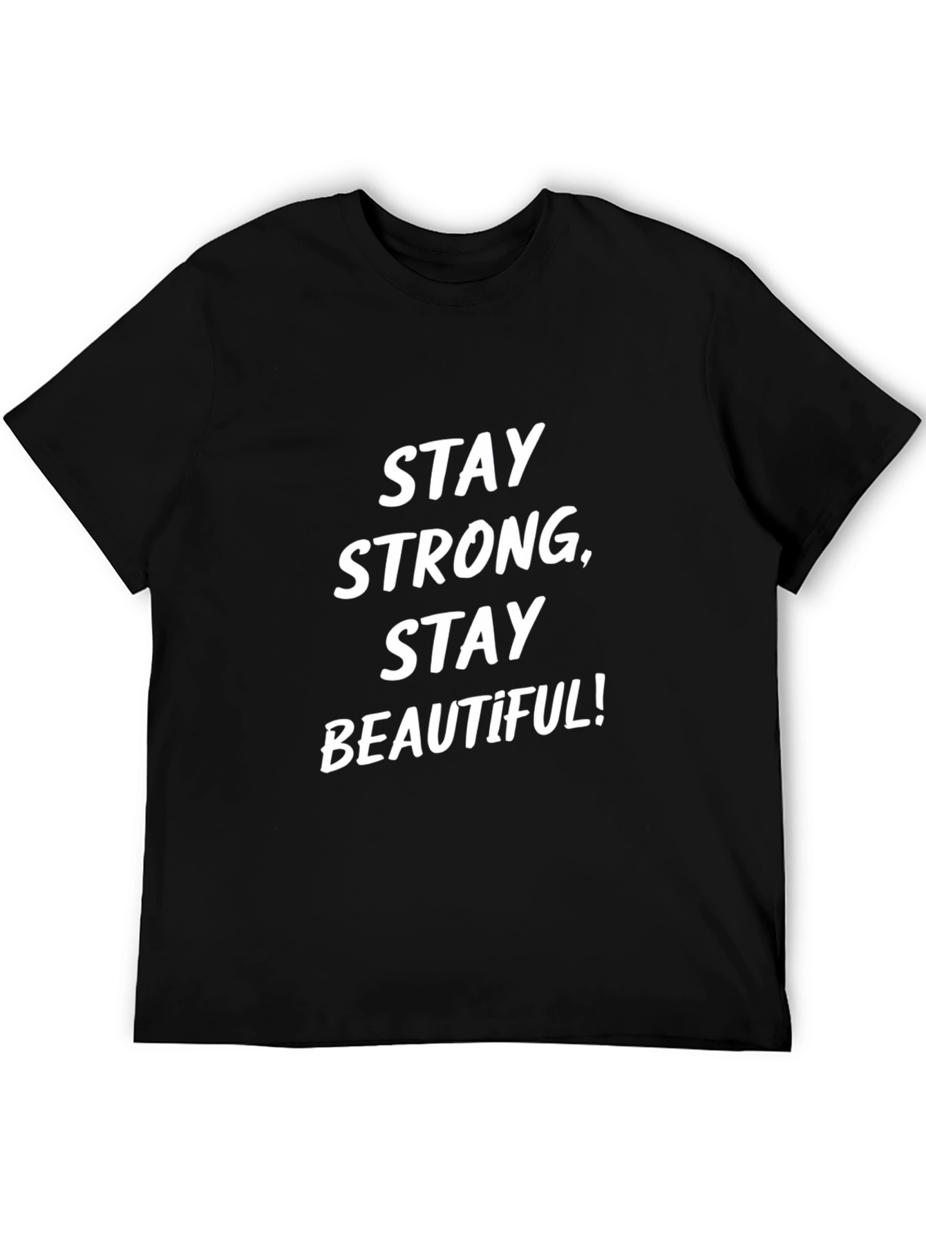 Stay Strong T-Shirt - Stylish & Motivational