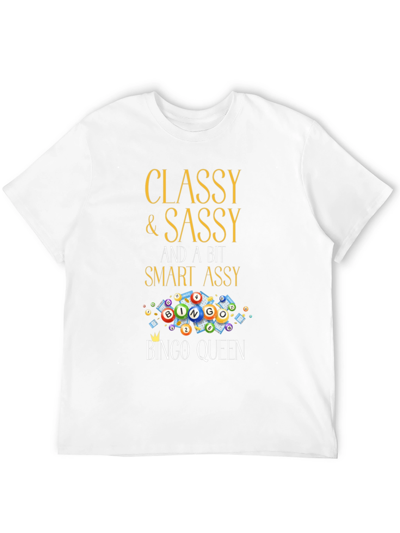 Classy & Sassy Bingo Queen T-Shirt