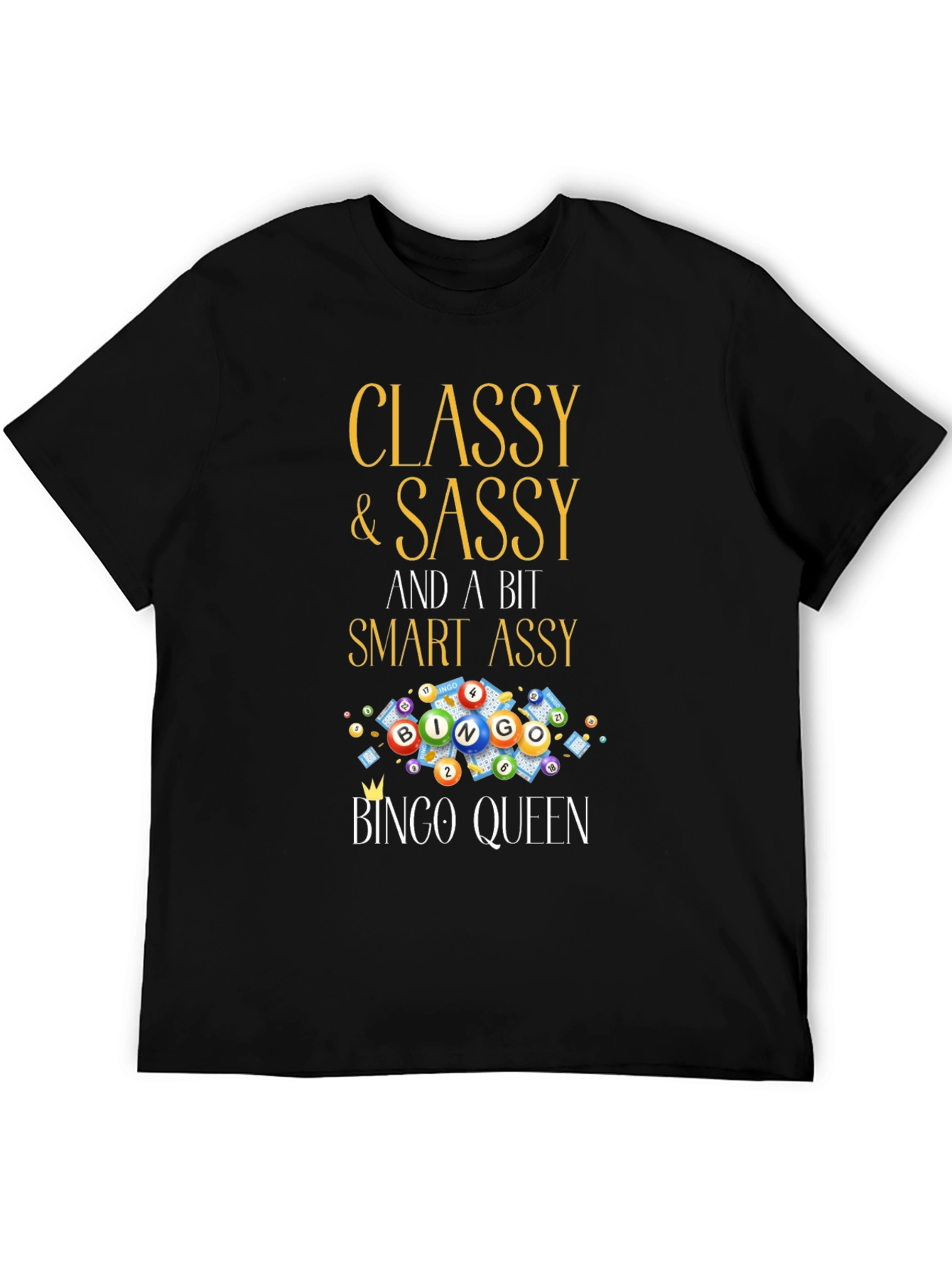 Classy & Sassy Bingo Queen T-Shirt