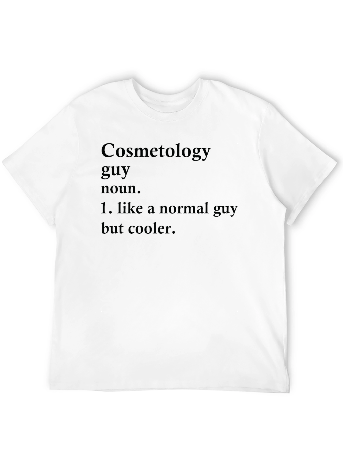 Cosmetology Guy Definition Black T-Shirt