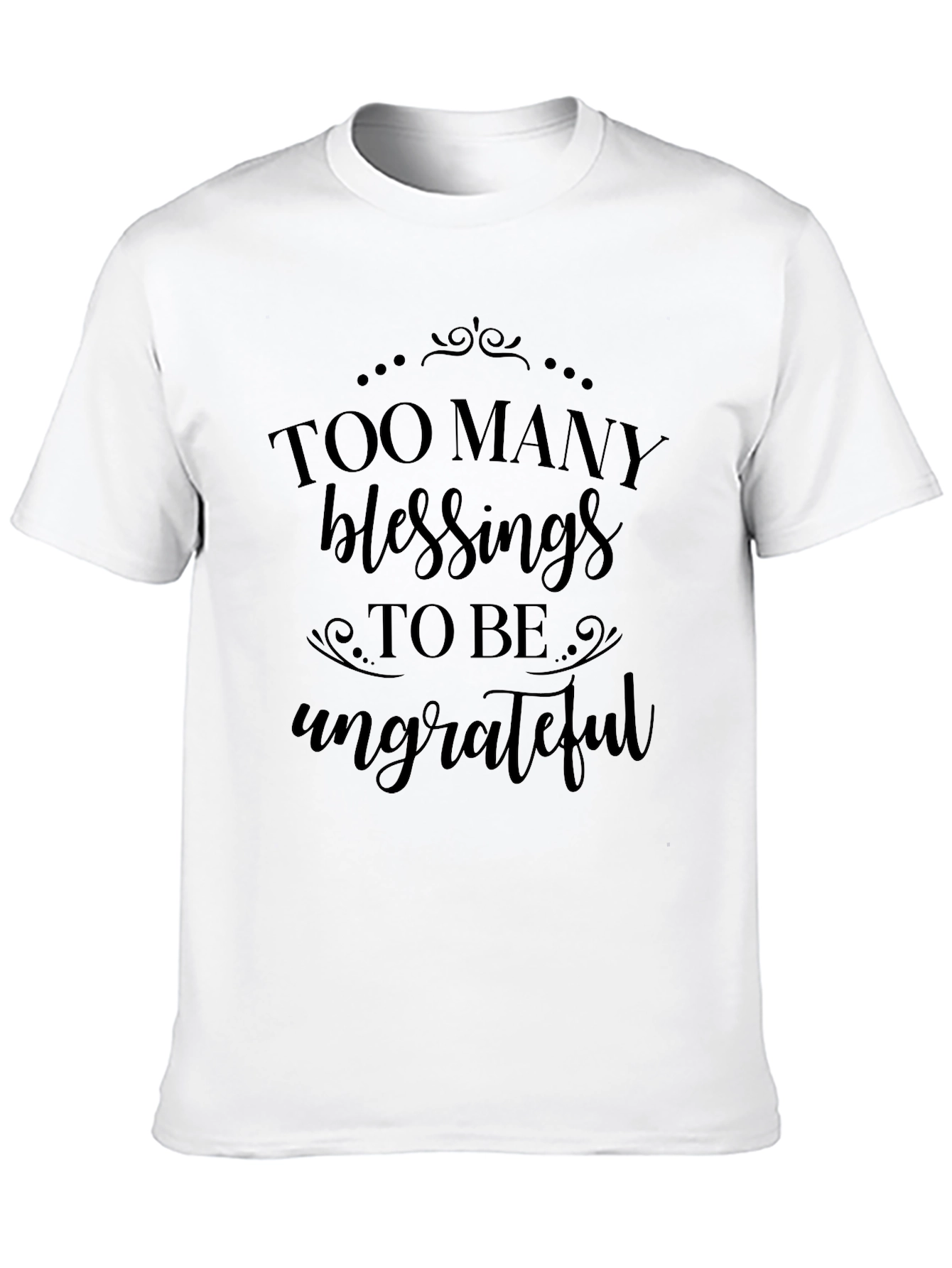 Too Many Blessings T-Shirt