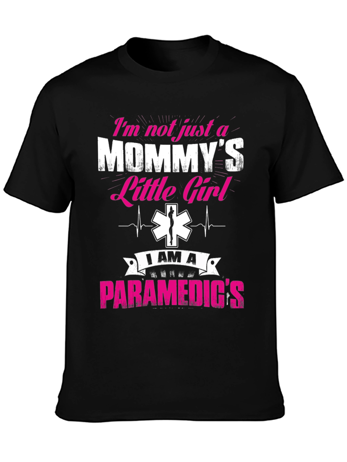 Im Not Just A Mommys Little Girl Paramedic T-Shirt