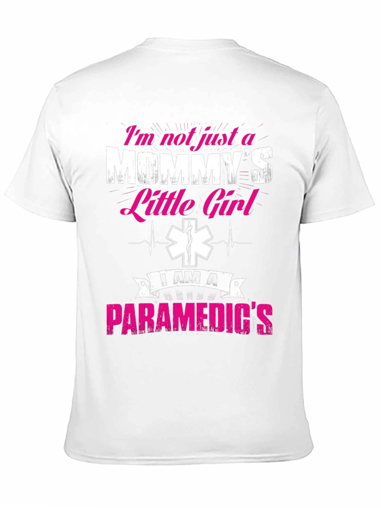 Im Not Just A Mommys Little Girl Paramedic T-Shirt
