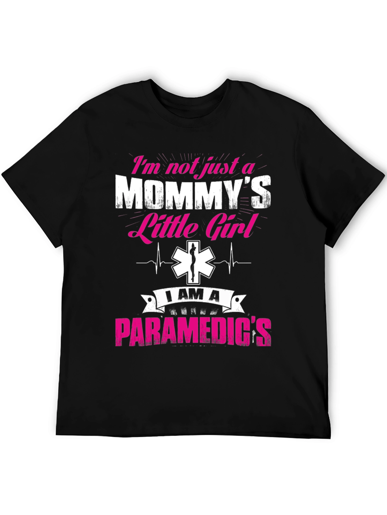 Im Not Just A Mommys Little Girl Paramedic T-Shirt