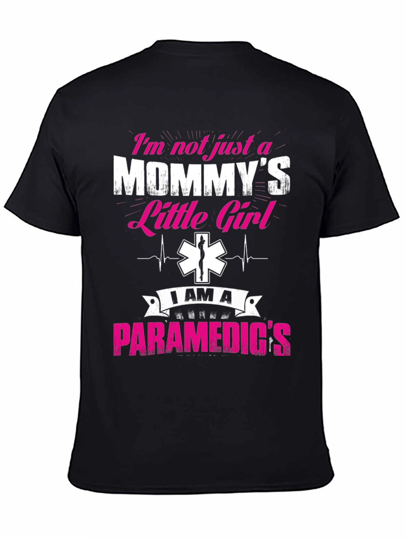 Im Not Just A Mommys Little Girl Paramedic T-Shirt