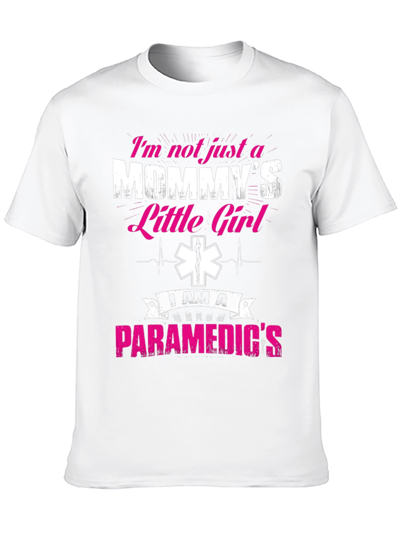 Im Not Just A Mommys Little Girl Paramedic T-Shirt
