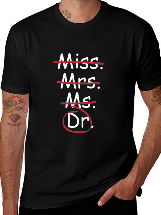 Doctor Pride Tee - Crossed Out Titles Funny Grad Gift Shirt