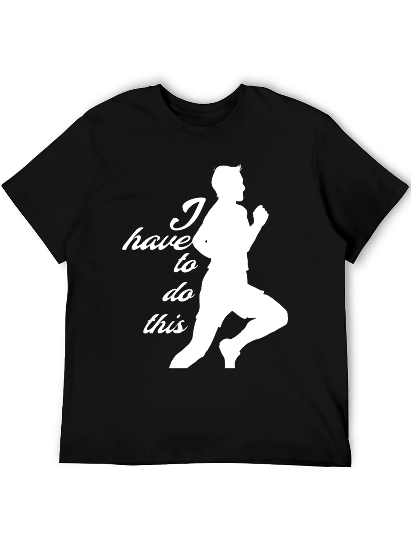 I Have To Do This Running Graphic T-Shirt