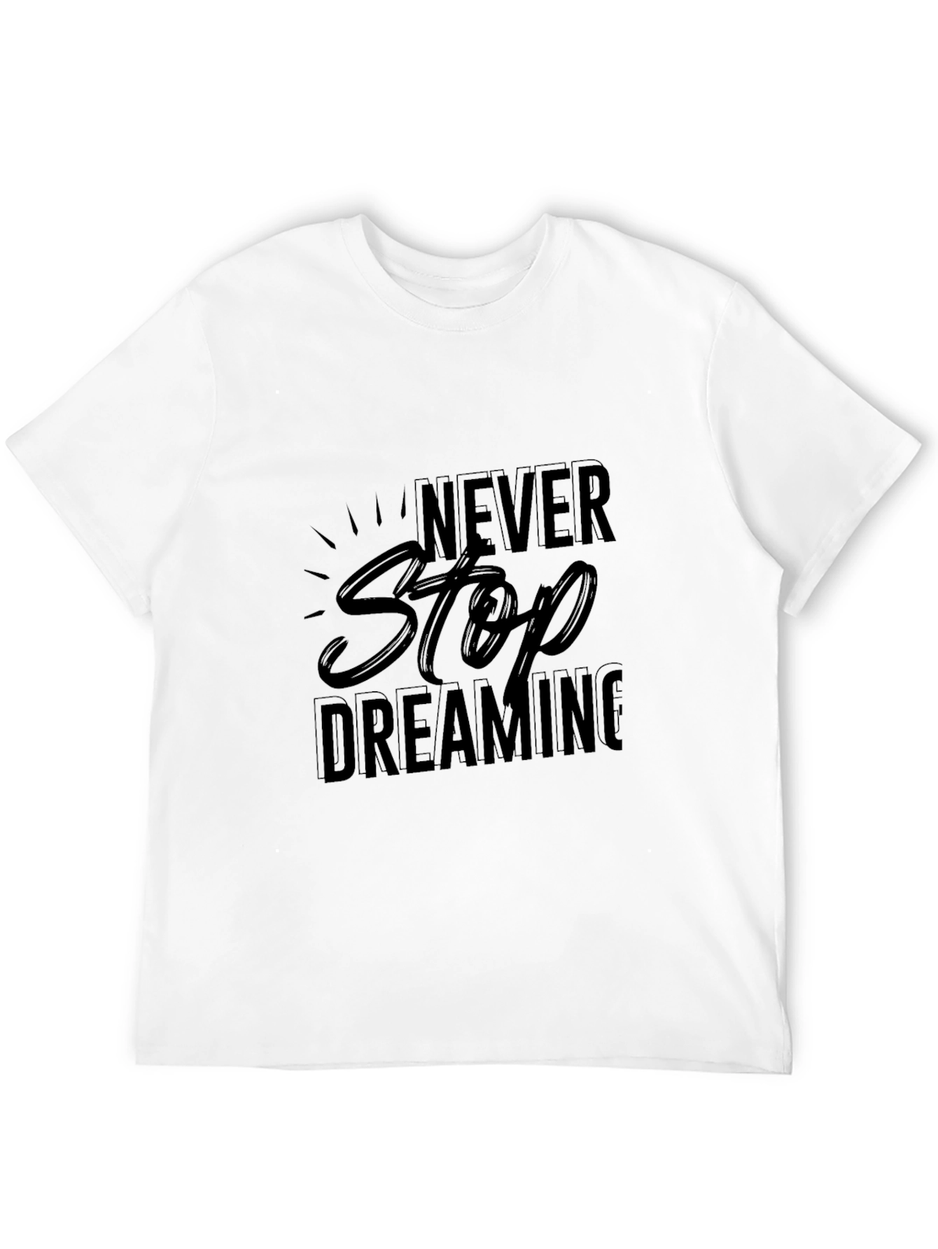 Never Stop Dreaming Black T-Shirt