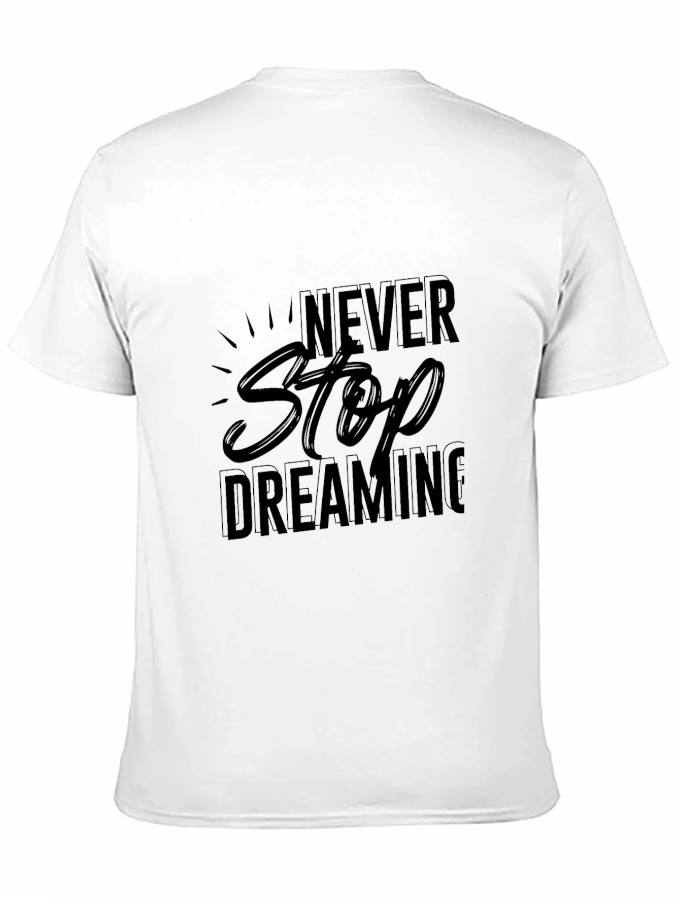 Never Stop Dreaming Black T-Shirt