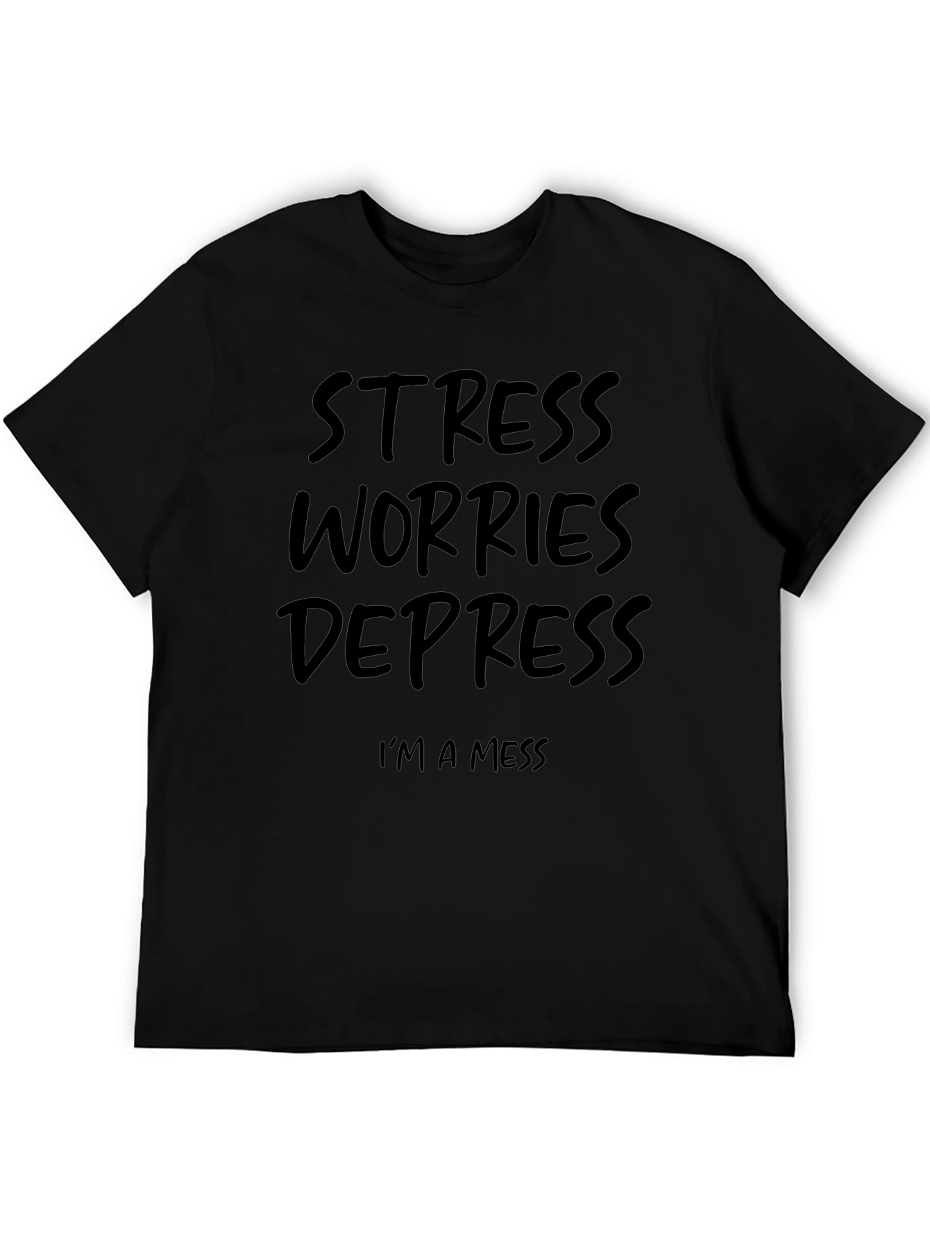 Stress Worries Depress T-Shirt - Funny Graphic Tee