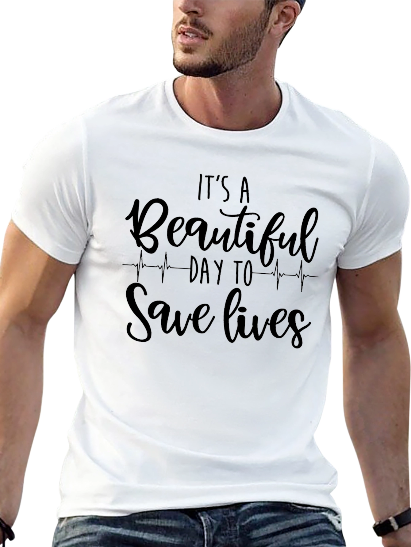 Its A Beautiful Day To Save Lives T-Shirt