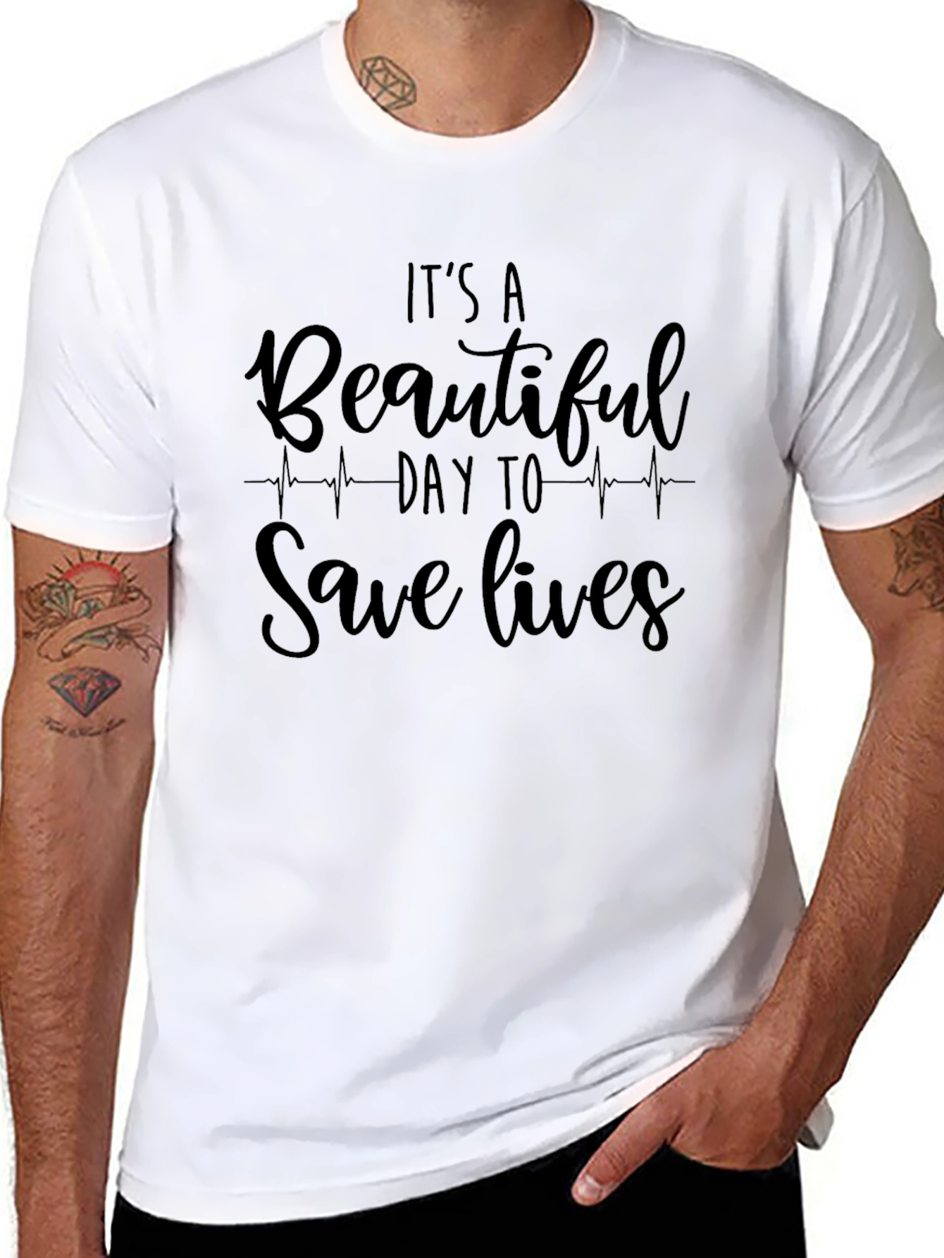 Its A Beautiful Day To Save Lives T-Shirt