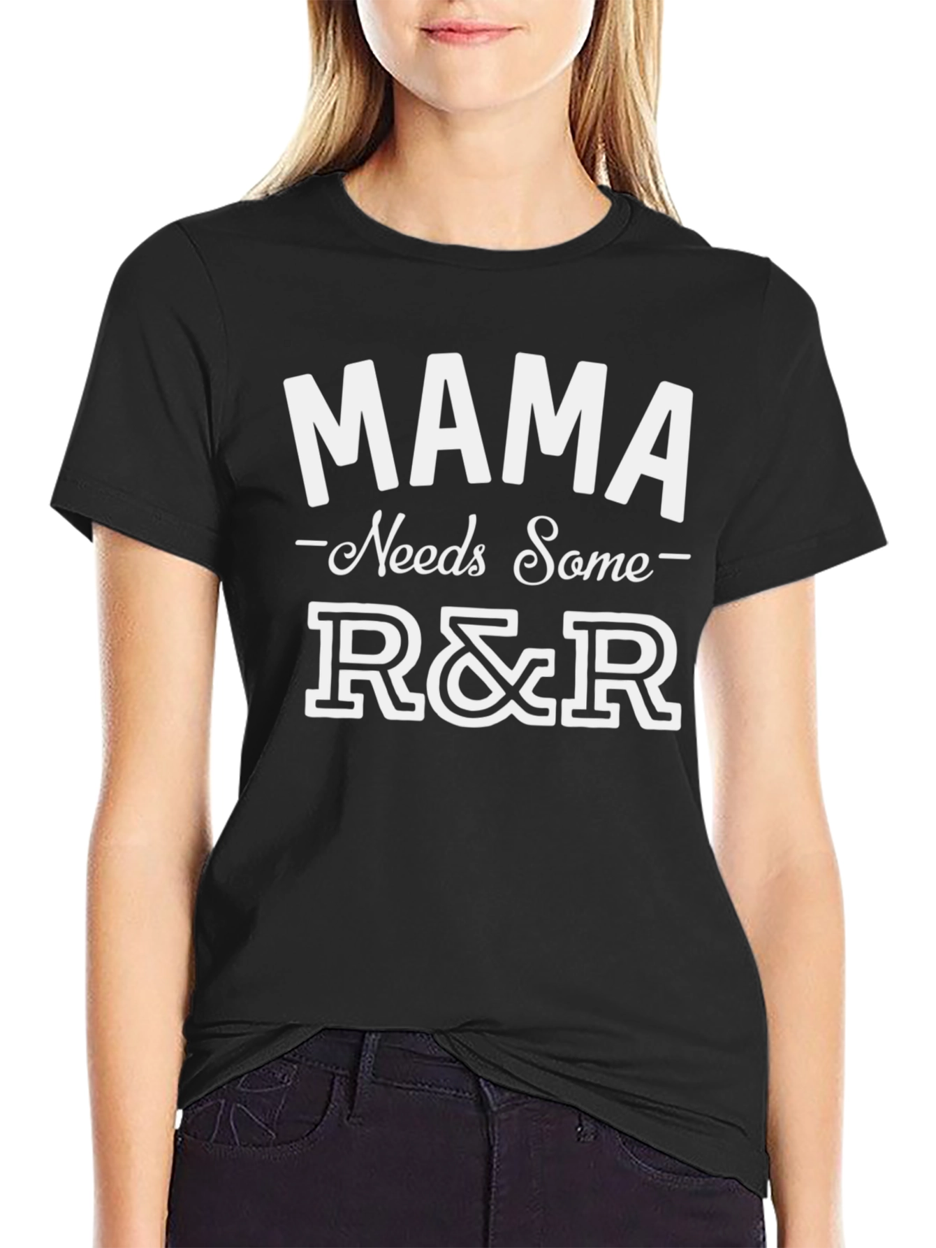 Mama Needs Some R&R T-Shirt