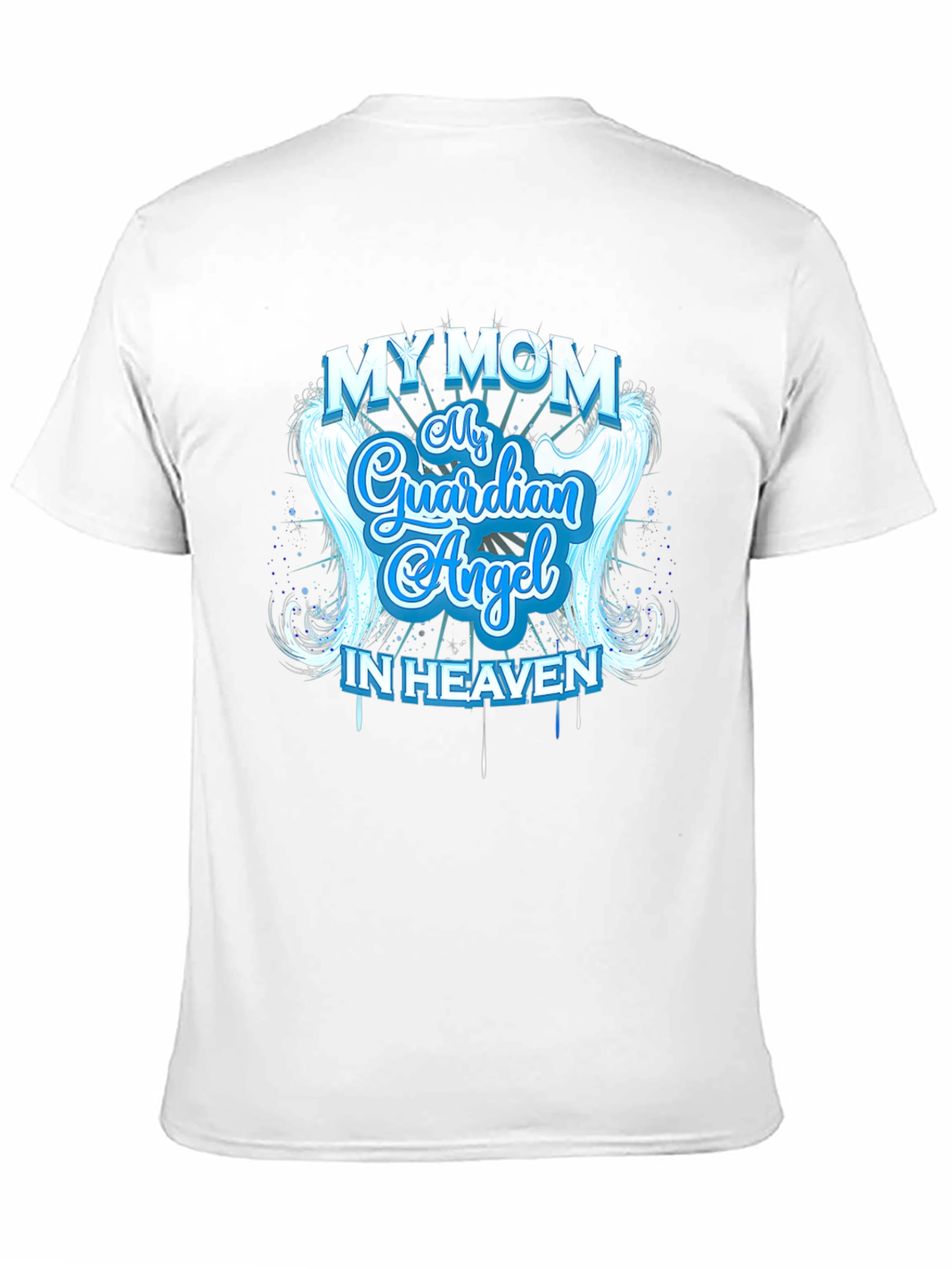 My Mom My Guardian Angel In Heaven T-Shirt