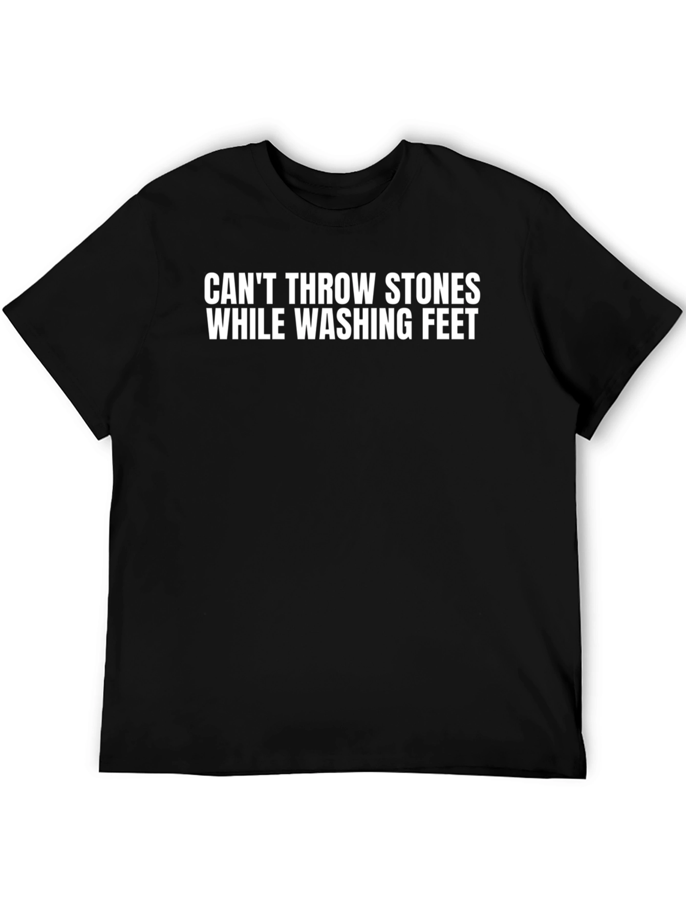 Cant Throw Stones While Washing Feet T-Shirt